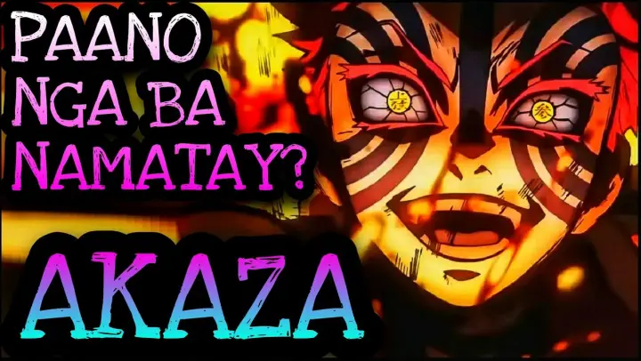 PANO NAMATAY SI AKAZA? | Demon Slayer Tagalog Analysis