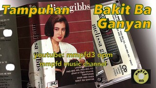 MELISSA GIBBS - Tampuhan / Bakit Ba Ganyan? (Back2Back) [Cassette/1990]