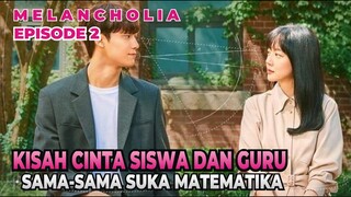 Karena Matematika, Guru dan Siswa Jatuh Cinta, Alur Cerita Drama Korea Melancholia Episode 2