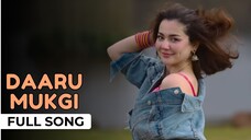 Daaru Mukgi | Video Song " Sardaar Ji 3 " | Hania Amir - Diljit Dosanj - Neeru B | White Hills Music