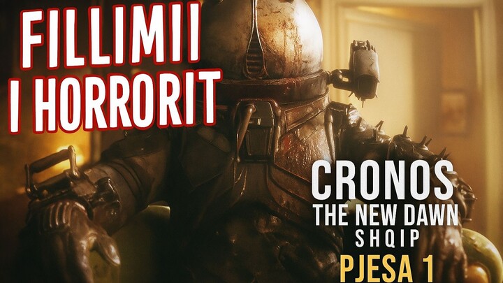 The Beginning of the Great Terror 😱 | Cronos The New Dawn (Albanian) Part 1