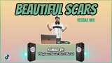 BEAUTIFUL SCARS - REGGAE (Pilipinas Music Mix Official Remix) Viral Hits | Maximillian