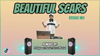 BEAUTIFUL SCARS - REGGAE (Pilipinas Music Mix Official Remix) Viral Hits | Maximillian