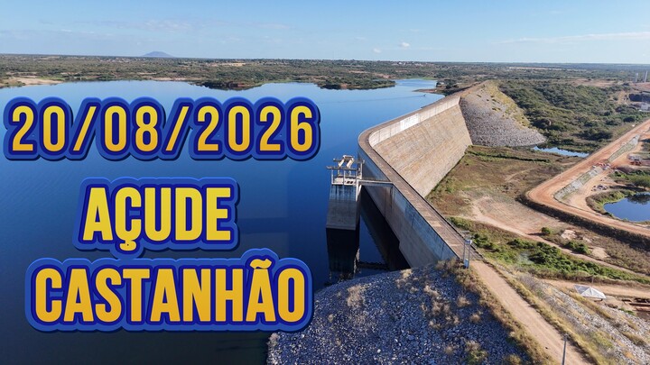 AÇUDE CASTANHÃO DADOS ATUALIZADOS HOJE 20/08/2026 CEARÁ