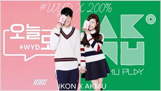 IKON X AKMU - #WYD X 200% [MASHUP]