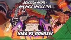 REACTION ANIME : ONE PIECE EPISODE 1144 || Nika VS Gorosei