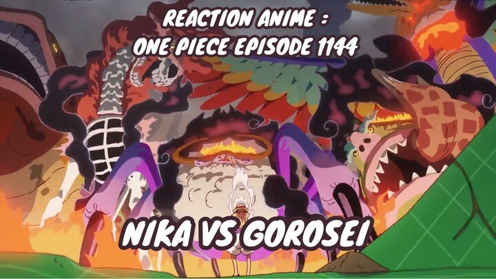 REACTION ANIME : ONE PIECE EPISODE 1144 || Nika VS Gorosei