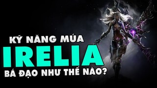 ThrowThi Đi Top Kỹ Năng Múa Irelia Bá Đạo