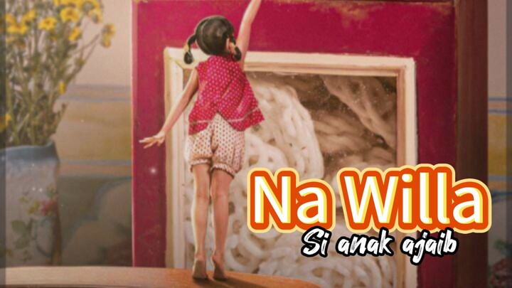 Na Willa (2026) si anak ajaib 🔥🔥