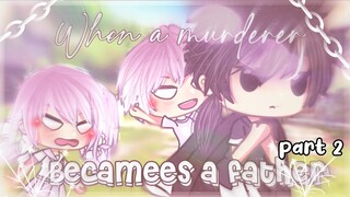 ⊱┊`•When a murderer becomes a father•`🔪 || Gacha Life Mini Movie || GLMM || Season 2 ||