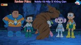 Review Doraemon _ Tập Đặc Biệt - Nobita Và Những Hiệp Sĩ Không Gian _ Mon Cuồng