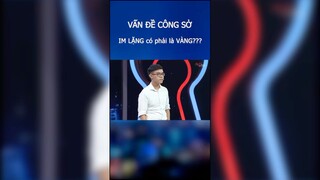 Im lặng có phải là vàng?