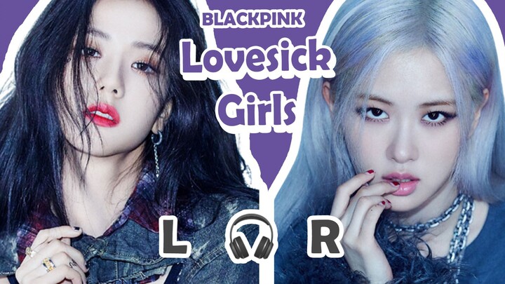 【🎧 صوت ستيريو】BLACKPINK - Lovesick Girls اشوف الفيديو بالسماعات~