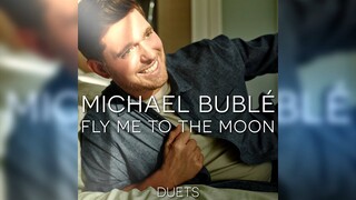 Michael Bublé - Fly Me To The Moon (Feat. Frank Sinatra)