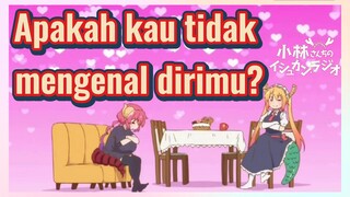 Apakah kau tidak mengenal dirimu?