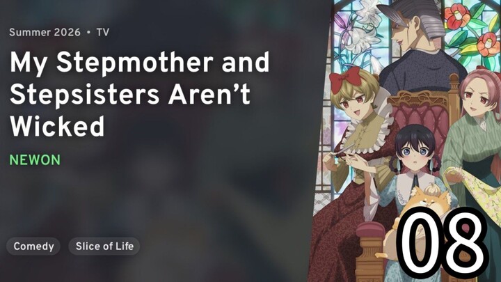 EP 08 My Stepmother and Stepsisters Aren’t Wicked | Ibitte Konai Gibo to Gishi