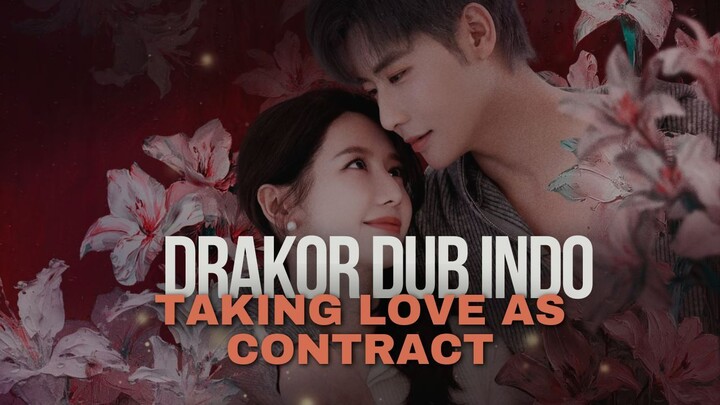 TAKING LOVE AS CONTRACT (2026) - DRAKOR FULL EPS