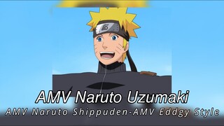 AMV Naruto Uzumaki -AMV Naruto-AMV Eddgy Style