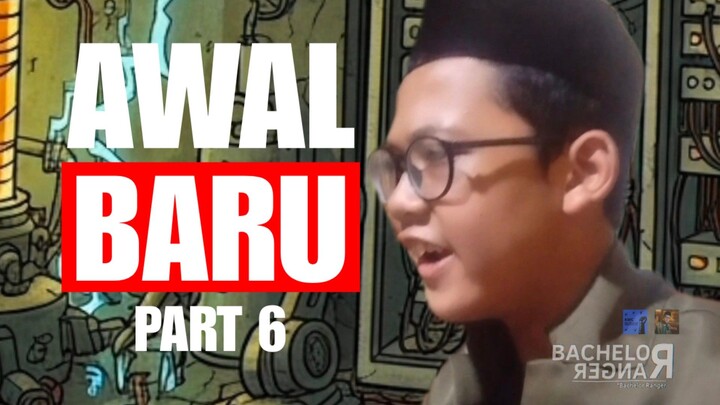 BACHELOR RANGER EPS 1 (Awal Baru) PART 6