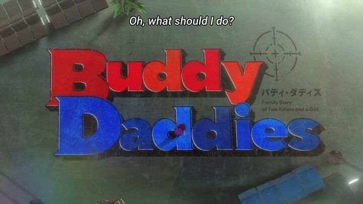 Buddy Daddies Episode 02