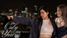 ONLY YOU THE SERIES EP.3 (ENG SUB)