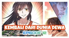 EPISODE 12 - KAISAR AWAN DI DUNIA DEWA KEMBALI KE DUNIA MANUSIA