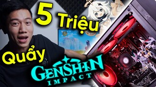 PC 5 Triệu vẫn MƯỢT Genshin Impact