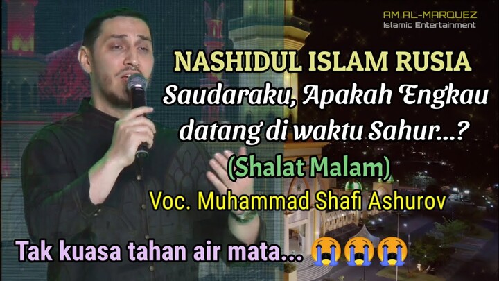 [Nasyid Rusia] Akhi Hal Ataita Biwaqtis Sahar - M Shafi Ashurof - Lirik dan Terjemah