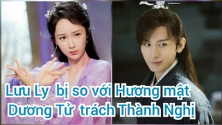 "Lưu Ly mỹ nhân sát" bị so với Hương mật tựa khói sương, Dương Tử lên tiếng trách móc Thành Nghị