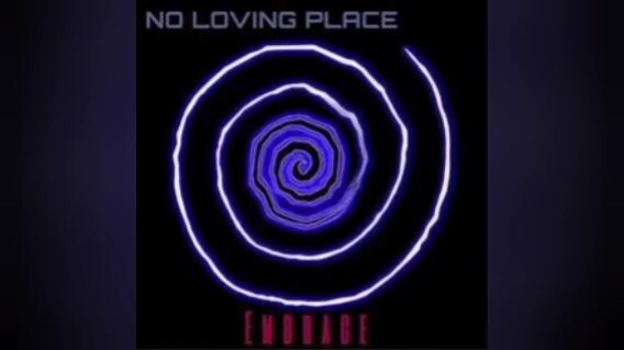 No Loving Place - Embrace -2019
