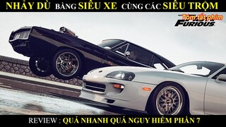 REVIEW PHIM QUÁ NHANH QUÁ NGUY HIỂM PHẦN 7  ||  FURIOUS 7 ( 2015) || BY MƯA REVIEW PHIM