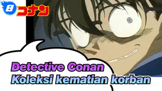 Detective Conan|Gilaa! Koleksi kematian korban Conan (pembaruan jangka panjang)_AA8