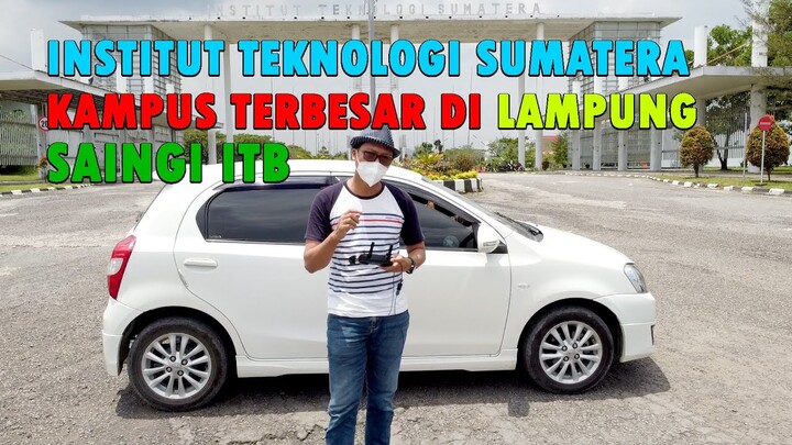 ITERA KAMPUS TERBESAR DI SUMATERA ADA DI LAMPUNG