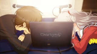 『Charlotte』我拯救了全世界  但是...我却忘了你......