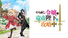 Yarinaoshi Reijou wa Ryuutei Heika wo Kouryakuchuu EP 2 [Sub Indo]