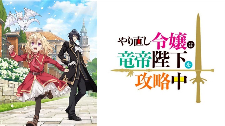 Yarinaoshi Reijou wa Ryuutei Heika wo Kouryakuchuu EP 12 [Sub Indo] END