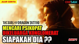 LISBETH SALANDER NGUBER PSIKOPAT DIKELUARGA KONGLOMERAT (PART1) - ALUR THE GIRL WITH DRAGON TATTOO