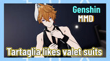 [Genshin  MMD]  Tartaglia likes valet suits