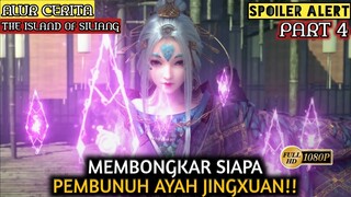 MEMECAHKAN SIAPA PEMBUNUH SEBENARNYA - Alur Cerita Film Animasi Donghua Juan Siliang PART 4