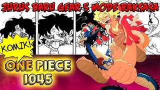 JURUS BARU LUFFY NIKA MEMBUAT REGENERASI SUPER&RAKSASA !!! - REVIEW KOMIK ONE PIECE 1045