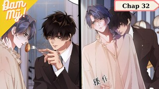 [Review Đam Mỹ] Chồng Cũ Lại Muốn Tái Hợp Rồi | Chap 32