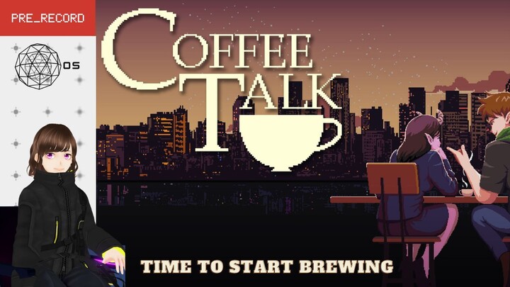 [Lets play] Coffee Talk - Lets brew some coffee - Part 1