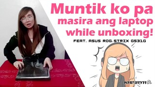 Muntik pa ngang masira habang nag-uunbox! - ASUS ROG Strix G531G Unboxing