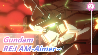 Gundam|[Peringatan 40 Tahun]RE:I AM-Aimer～|UC-OP [Edisi Lossless]_2