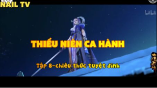 Thiếu niên ca hành_Tập 8-Chiêu thức tuyệt