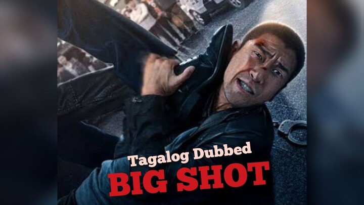 The BigShot (2019) Tagalog Dubbed Movie_1080p