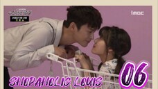 󾓮쇼핑왕 루이 SHOPAHOLIC LOUIS EP 6 ENG SUB