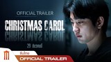 Christmas Carol | คริสต์มาสแค้น - Official Trailer [ซับไทย]