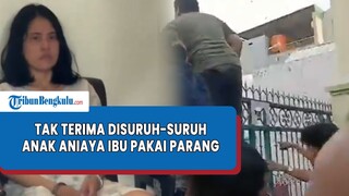 Nasib Pilu Ibu Alami Luka Berat Usai Dianiaya Anak di Makassar, Ngamuk Disuruh-Suruh