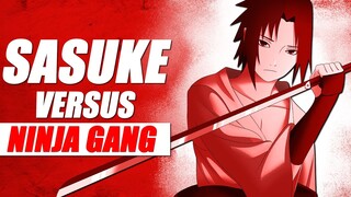 WAIT! Why Sasuke DESTROYED A Gang Of Rogue Ninjas To PROTECT Itachi's Legacy!